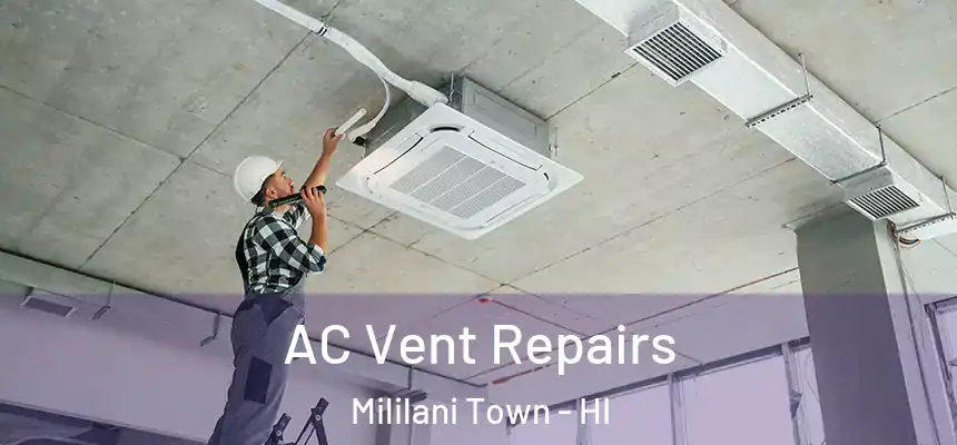  AC Vent Repairs Mililani Town - HI