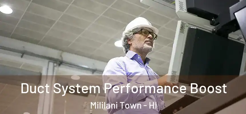  Duct System Performance Boost Mililani Town - HI