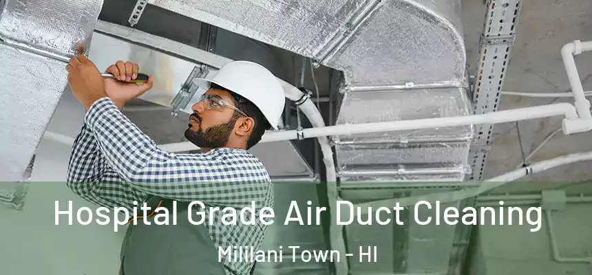  Hospital Grade Air Duct Cleaning Mililani Town - HI