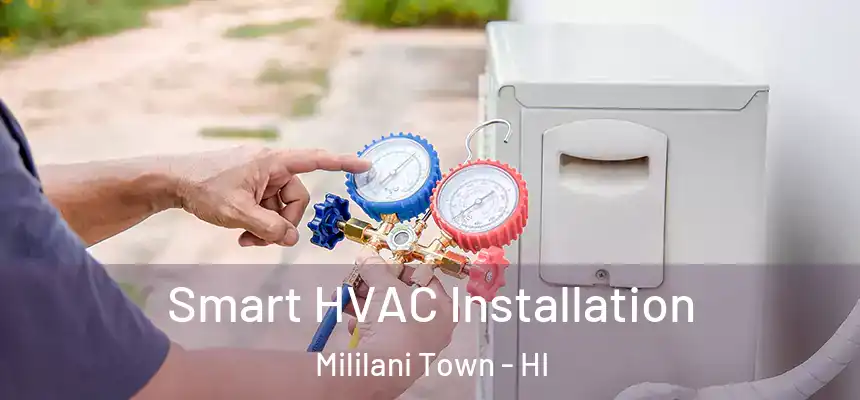  Smart HVAC Installation Mililani Town - HI
